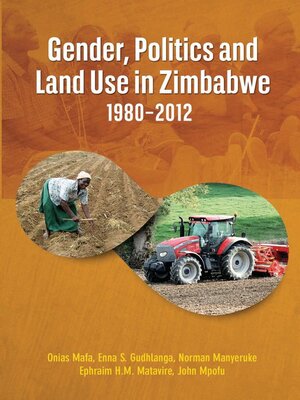 cover image of Gender, Politics and Land Use in Zimbabw